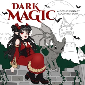 Dark Magic: A Gothic Fantasy Coloring Book