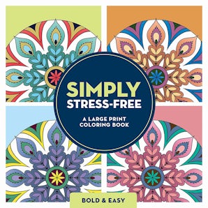 Simply Stress-Free: A Large Print Coloring Book
