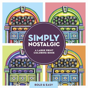 Simply Nostalgic: A Bold & Easy Coloring Book (Large Print)
