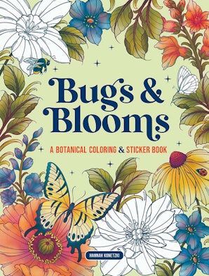 Bugs & Blooms: A Botanical Coloring & Sticker Book (Deluxe Edition)