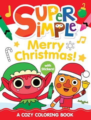 Super Simple Merry Christmas! A Cozy Coloring Book with Stickers!
