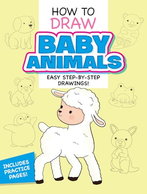 How to Draw Baby Animals: Easy Step-by-Step Drawings!