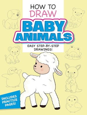 How to Draw Baby Animals: Easy Step-by-Step Drawings!