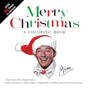 White Christmas: A Bing Crosby Coloring Book