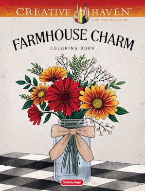 Creative Haven Farmhouse Charm Coloring Book
