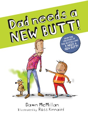 Dad Needs a New Butt!