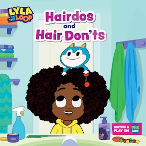 Lyla in the Loop: Hairdos and Hair Don'ts