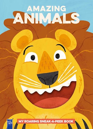 Amazing Animals: My Roaring Sneak-a-Peek Book – Dover Publications