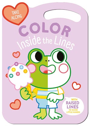 Take Along Color Inside the Lines (Frog & Friends)