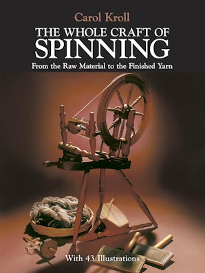 The Whole Craft of Spinning – Dover Publications