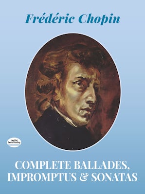 Complete Ballades, Impromptus and Sonatas