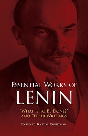 Essential Works of Lenin – Dover Publications