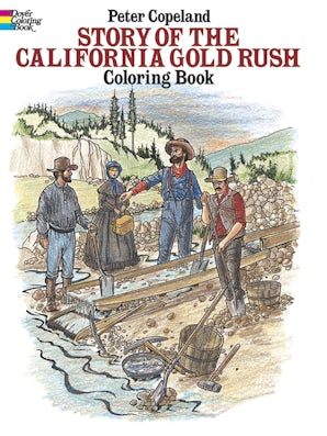 Story of the California Gold Rush Coloring Book