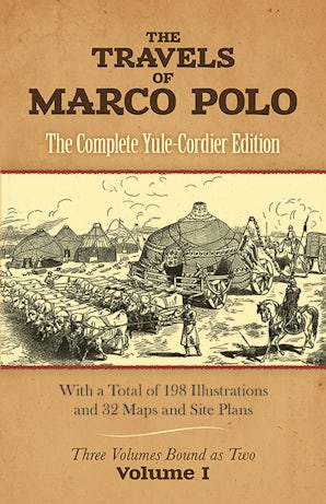 The Travels of Marco Polo, Volume I