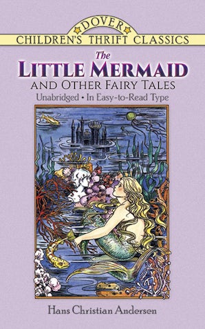 The Little Mermaid and Other Fairy Tales – Dover Publications
