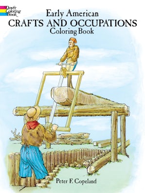 Early American Crafts and Occupations Coloring Book