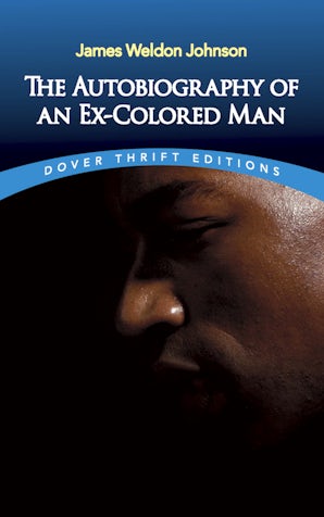 The Autobiography of an Ex-Colored Man – Dover Publications