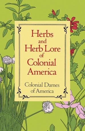 Herbs and Herb Lore of Colonial America – Dover Publications