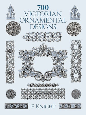 700 Victorian Ornamental Designs – Dover Publications