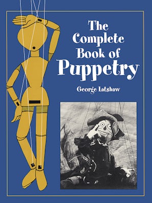 The Complete Book of Puppetry – Dover Publications