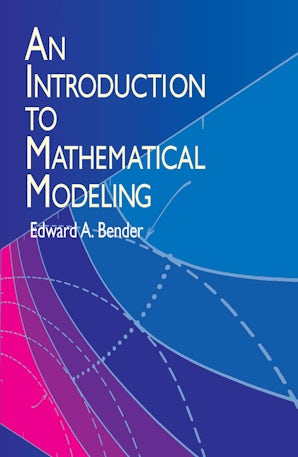 An Introduction to Mathematical Modeling – Dover Publications