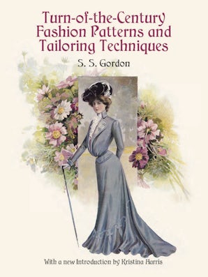 Turn-of-the-Century Fashion Patterns and Tailoring Techniques