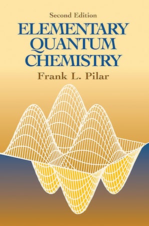 Elementary Quantum Chemistry, Second Edition – Dover Publications