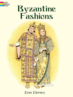 Byzantine Fashions Coloring Book – Dover Publications