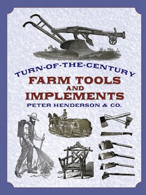 Turn-of-the-Century Farm Tools and Implements – Dover Publications
