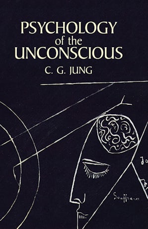 Psychology of the Unconscious – Dover Publications