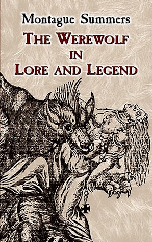 The Werewolf in Lore and Legend