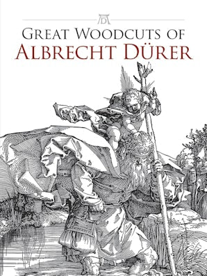 Great Woodcuts of Albrecht Dürer
