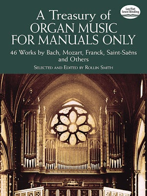 A Treasury of Organ Music for Manuals Only