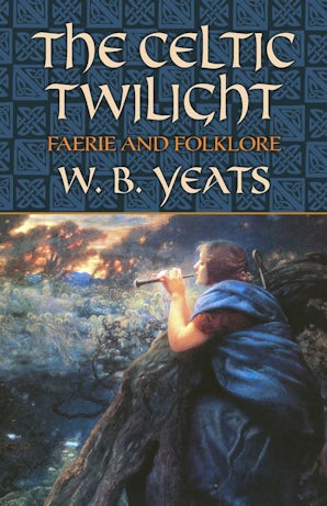 The Celtic Twilight – Dover Publications