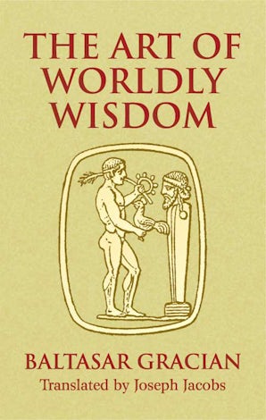 The Art of Worldly Wisdom – Dover Publications