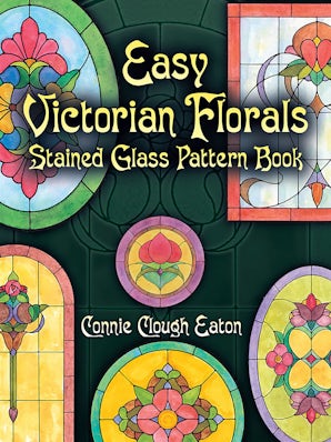 Easy Victorian Florals Stained Glass Pattern Book