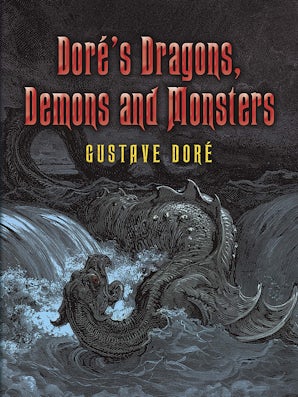 book of monsters and demons Dore's Dragons, Demons and Monsters
