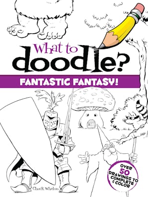 What to Doodle? Fantastic Fantasy!