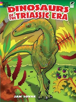 Dinosaurs of the Triassic Era Coloring Book