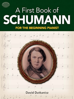 A First Book of Schumann – Dover Publications
