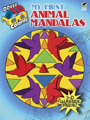 3-D Coloring Book -- My First Animal Mandalas