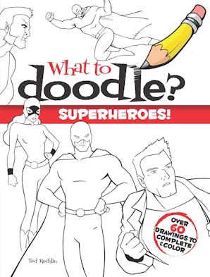 What to Doodle? Superheroes!