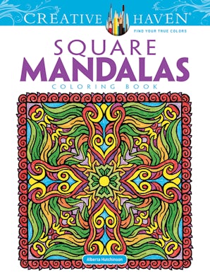 Creative Haven Square Mandalas Coloring Book – Dover Publications