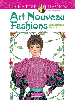Creative Haven Art Nouveau Fashions Coloring Book