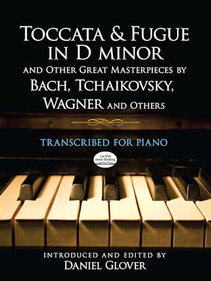 Toccata and Fugue in D minor and Other Great Masterpieces by Bach, Tchaikovsky, Wagner and Others