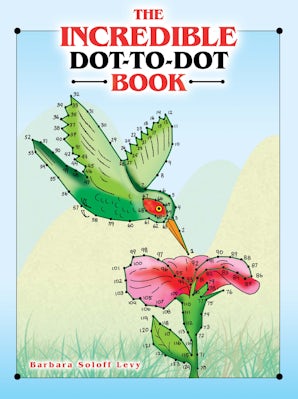 The Incredible Dot-to-Dot Book – Dover Publications