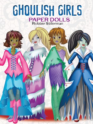 Ghoulish Girls Paper Dolls – Dover Publications