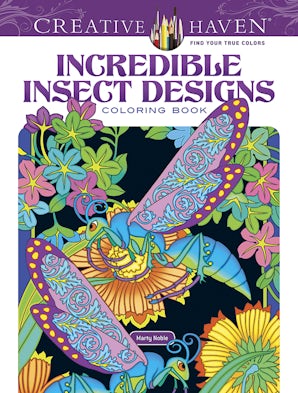Creative Haven Incredible Insect Designs Coloring Book