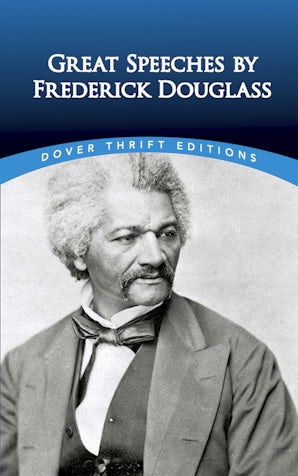 Great Speeches by Frederick Douglass – Dover Publications