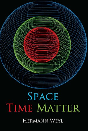 Space, Time, Matter – Dover Publications